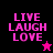 Four display 'LIVE LAUGH LOVE' text in pink pixelated font with star symbols on black, purple, bright pink, and dark purple backgrounds