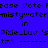 Blue background with repeated pixelated text reading 'Please Vote Rase Vote', 'mistywater-mistywater', 'in', 'Pixie_Luv', 'sPixie_Luv', 'tm!!', and '--------' in black font.