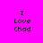 A static image with four identical text blocks on a bright pink background, each displaying "I Love Chad" in black pixelated font.