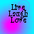 Four identical display 'Live Laugh Love' text with a heart symbol replacing the 'o' in 'Love', set against a blue and pink gradient background