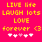 Pixelated yellow text on bright pink background reads LIVE life, LAUGH lots, LOVE, forever <3 with white and pink hearts below.