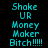 Pixelated cyan text on four distinct background colors reads "Shoke UR Money Maker Bitch !!!!" in a