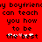 Red background with black pixelated text repeating 'my boyfriend can teach you how to be the best' and a pink heart replacing the 'o' in 'best'.