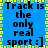 Blue background with yellow pixelated border, black text repeating 'Track is the only real sport :]'.