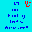 Blue background with blue pixelated text reading 'KT and Maddy bfils forever!!' and a red heart symbol above the text.