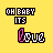 Yellow background with four identical pixelated text blocks reading "OH BABY ITS" above a pink and white "Love" in stylized font.