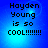 Blue background with pixelated text reading 'Hayden Young is so COOL!!!!!!!!' in four identical