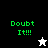 Green pixelated text 'Doubt It!!!' appears on black, white, and gray backgrounds with a star icon changing from white to black.