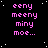 Pixelated text in pink reads 'eeny meeny miny moe...' on a black background with white dots, arranged in four of three each