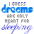 identical text-based icons with blue and purple lettering reading "I GUESS DREAMS ARE ONLY MEANT FOR SLEEPING" on a white background, each featuring small animated symbols
