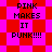 Pixelated text "PINK MAKES IT PUNK!!!" on red and pink checkered background with diamond pattern variations.