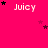 A bright pink background displays multiple instances of the word "Juicy" in white text, each surrounded by small black and pink stars.