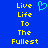 Blue background with yellow pixelated text reading "Live Life To The Fullest" and a cyan pixelated heart symbol above the text.