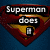 Three Superman shield icons with text overlays: 'Superman does', 'better to Batman fly', and 'back to your cave!!' on a blue background.