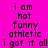 A static image with a bright pink background displays repeated text in black pixelated font, including "i am", "hot", "funny", "athletic", and "i got it all".