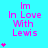 Cyan background with pink text "Im In Love With Lewis" and varying numbers of pink heart symbols below the text.