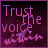 Pixelated text reads "Trust the voice" in gradient purple-pink hues on a dark maroon background with subtle pixel noise.