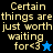 Pixelated text reads 'Certain things are just worth waiting for<3' with a star symbol, displayed across four color variations of background and star.