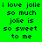 Green background with black text reading "i love jolie so much jolie is so sweet to me" in a pattern, alternating pink and green rectangular sections