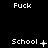 Black background with white pixelated text 'Fuck' and 'School' in a , showing animation changes in 'School' symbols