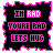 Four identical pixel-art with black backgrounds and pink borders display text: "IM RAD", "YOURE RAD", "LETS HUG". Each has a jagged, irregular border