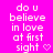Pixelated text on bright pink background reads 'do u believe in love at first sight' with a heart symbol, displayed as two identical static frames.