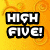 Yellow background with orange swirls and black-and-white pixelated text reading "HIGH FIVE! had a FRIEND!!!" on left and "you thoguht you but you were WRONG!!!" on right.