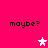 A bright pink background displays four 'maybe?' text labels and two star icons in white and light pink, with one star changing color between frames.