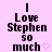 Pixelated text on pink background reads "I Love Stephen so much" with a small heart symbol.