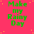 Green text reading "Make my Rainy Day" on a bright pink background with scattered yellow dots, arranged in a of repeated identical units