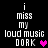 Black background with white pixelated text reading "i miss my loud music DOAK" and a heart symbol, where the heart color changes between frames.
