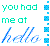 Pixelated text reads 'you had me at hello' in cyan and blue hues on a white background with vertical blue squares along the right edge.