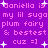 Purple background with pink text reading "daniella is my lil suga plum fairy & bestest cuz =]" and white star shapes scattered throughout.