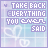Pixelated of light blue and purple squares with white heart outlines, displaying text 'TAKE BACK EVERYTHING YOU EVER SAID' in blocky font