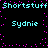 Pixelated cyan text and pink dots on black background, with 'Shortstuff Shortstuff' at top and bottom and 'Sydnie' in the middle of each