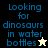 Pixelated text reads "Looking for dinosaurs in water bottles." with a white star icon on black background and a black star icon on light yellow background.