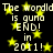 Black background with yellow stars and repeated text reading 'The world is gonna END! in 2011!' displayed across the image.