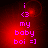 A red-toned digital image with pink text reading 'i <3 my baby boi =]' arranged vertically, featuring subtle pixel-level variations across four observed frames.