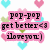 Pixelated heart pattern with pink text overlay reading 'pop-pop get better<3 iloveyou:)' on white background.