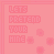 pink-tinted displays the phrase 'LETS PRETEND YOUR MINE' with animated white pixel elements changing across frames