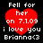 Red heart-shaped icon with white text reading 'Fell for her on 7.1.09 i love you Brianna<3' against black background.