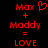 Red pixelated text and symbols on black background: 'Max' with heart symbol, '+', 'Maddy', '=', 'LOVE'.
