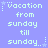 Pixelated text on a light purple background with small star and dot decorations, repeating 'Vacation from sunday till sunday...' in multiple