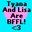 Four identical static images of a blue background with pink heart and black text reading 'Tyana And Lisa Are BFFL! <3' arranged in a