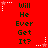 Red background with repeated dark green text "Will He Ever Get It?" and white star-shaped pixel decorations.