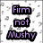 Pixelated text reads "Firm not Mushy" in purple letters on black rectangular backgrounds against a white backdrop with gray pixel clusters.