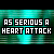 Animated text 'AS SERIOUS A HEART ATTACK' in cyan and white pixelated font on black background with teal vertical stripes, displaying changes