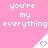 Pink background with repeated white text 'you're my everything' and triangular icons containing pink hearts.