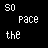 Pixelated white text on black background with gray rectangle, displaying phrases like 'so pace the stairs to your apartment' and 'like it's where you want to be.'