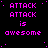 identical pixelated text blocks on a black background, each displaying 'ATTACK ATTACK is awesome' in bright pink with scattered white dots